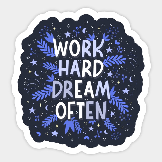 Work hard dream often Sticker by Valeria Frustaci 